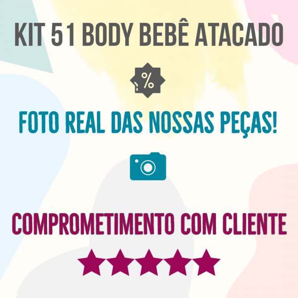 Kit Lote Atacado Revenda Barato Body de Bebe Direto Fábrica